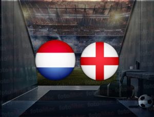 Hollanda – İngiltere Maçı Ne Zaman, Saat Kaçta, Hangi Kanalda?
